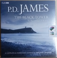 The Black Tower written by P.D. James performed by Michael Jayston on CD (Unabridged)